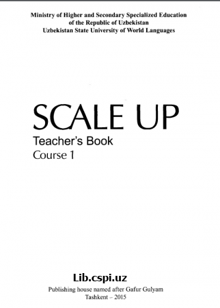 Birinchi kurs uchun ingiliz tili (Scale up) teacher's book