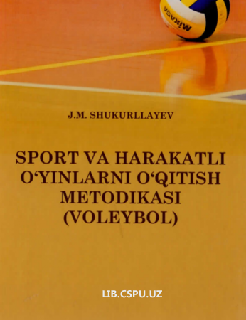 Sport va harakatli o'yinlarni o'qitish metodikasi (Voleybol)