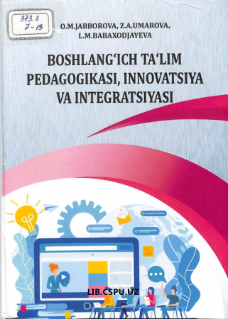 Boshlang'ich ta'lim pedagogikasi innovatsiya va integratsiyasi