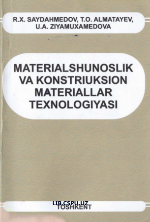 Materialshunoslik va konstruksion materiallar texnologiyasi