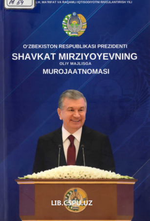 O'zbekiston Respeblikasi prizidenti Shavkat Mirziyoyevning oliy majlisga murojaatnomasi