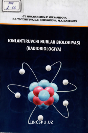 Ionlfntiruvchi nurlar biologiysi (Radiobologiya)