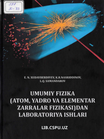 Umumiy fizika (Atom yadro va elementlar zarralar fizukasi) dan labaratoriya ishlari