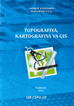 Topografiya kartografiya va GIS